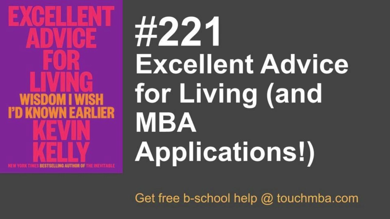 Excellent Advice for Living (and MBA Applications!)