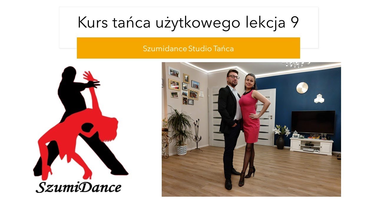 Kurs tańca użytkowego - lekcja 9