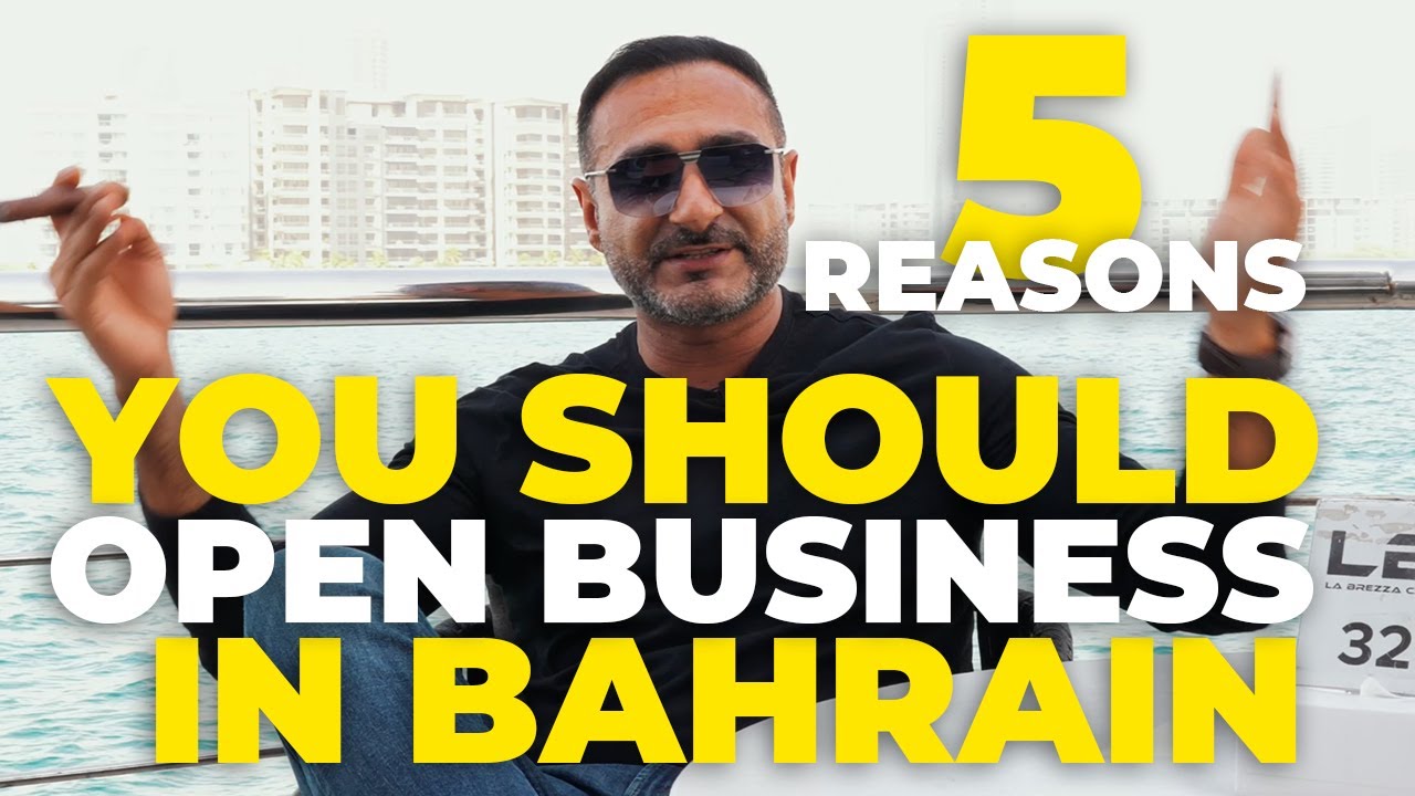 Top 5 Reasons you should set up your next business in Bahrain