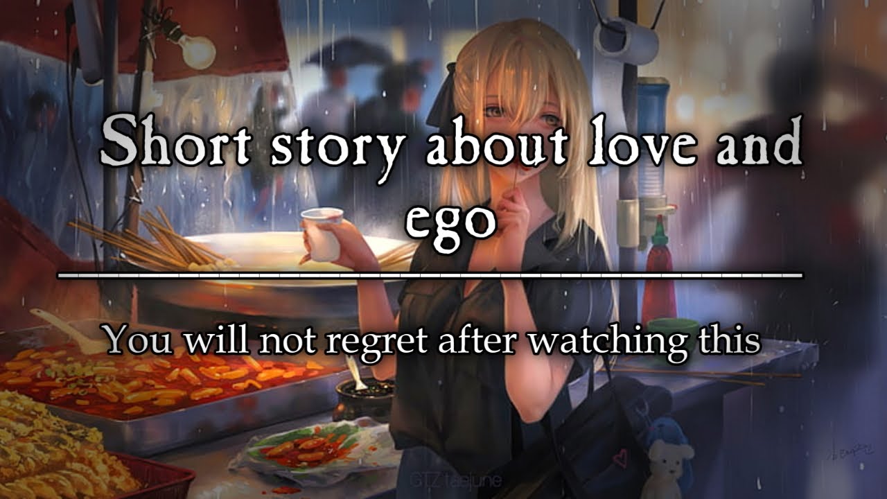 Short story about love and ego | short moral story | short stories