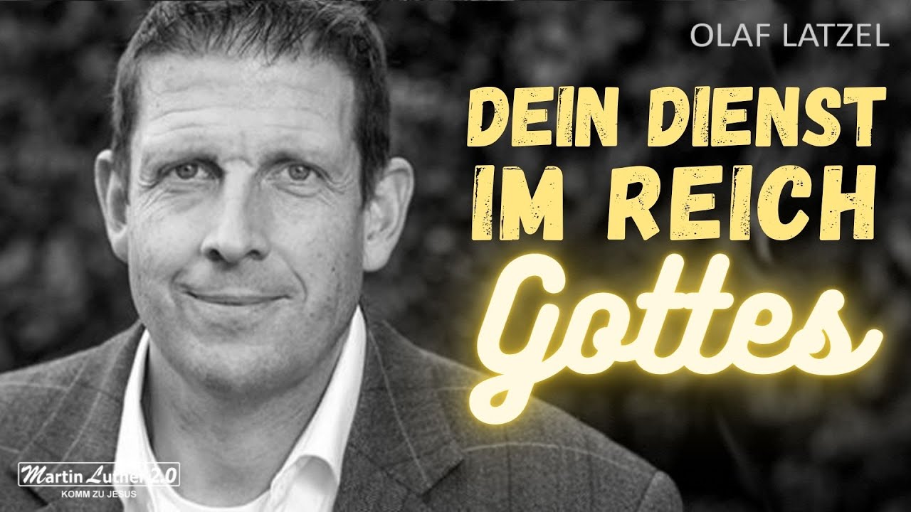 Olaf Latzel | Dein Dienst im Reich Gottes