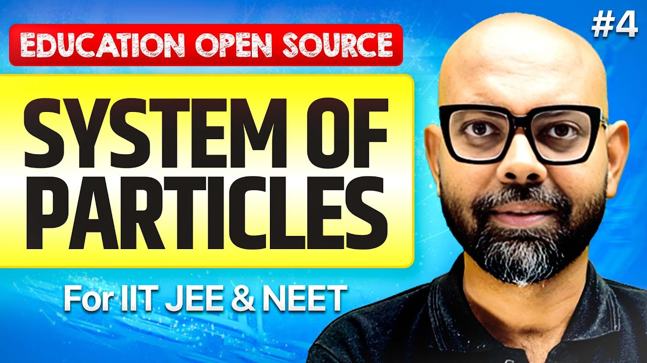 System of Particles | Lecture 4 | JEE & NEET Physics | NMS Sir 