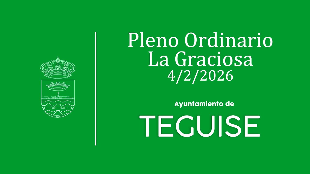 Pleno Ordinario Teguise GRACIOSA 4 2 2026