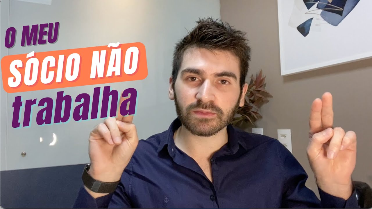 Meu sócio não faz nada na empresa | Parte 1