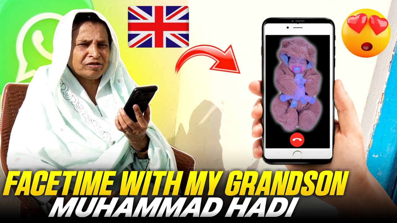 FaceTime With My Lovely Grandson ~ Muhammad Hadi 😍🇬🇧 Ft. Idrees Azam || Humare Ami Abu