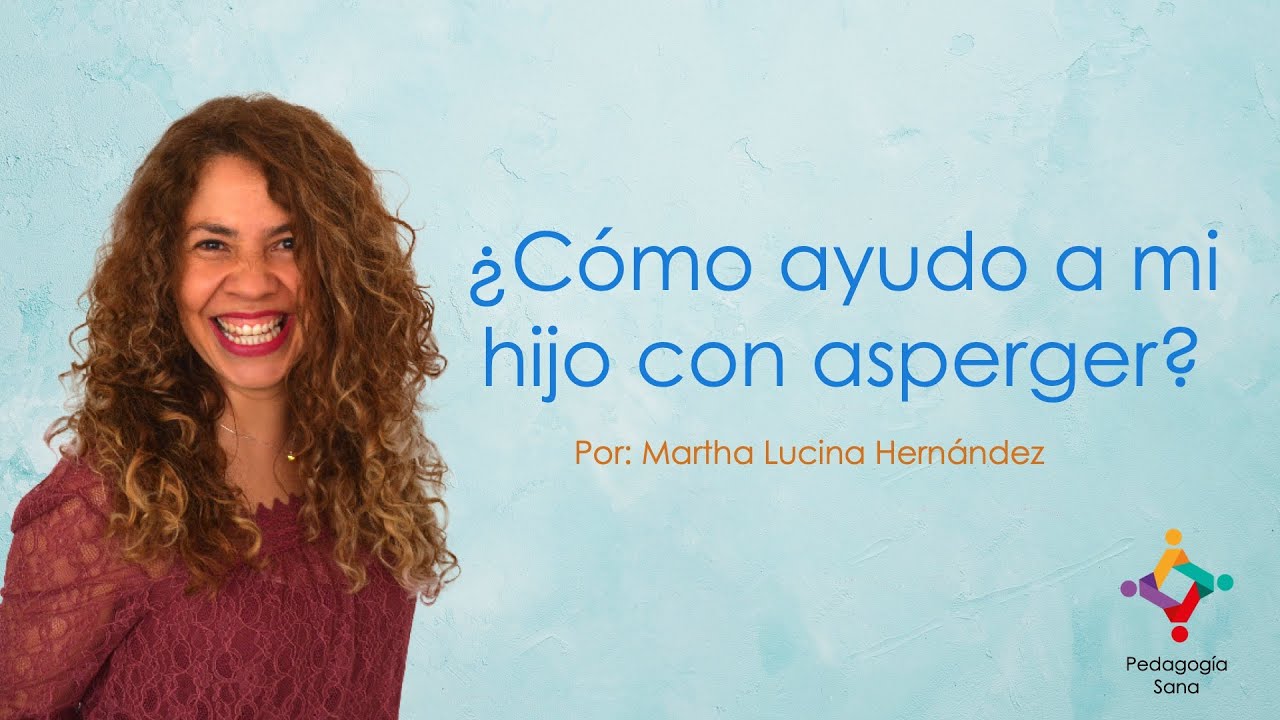 Cómo ayudo a mi hijo con asperger