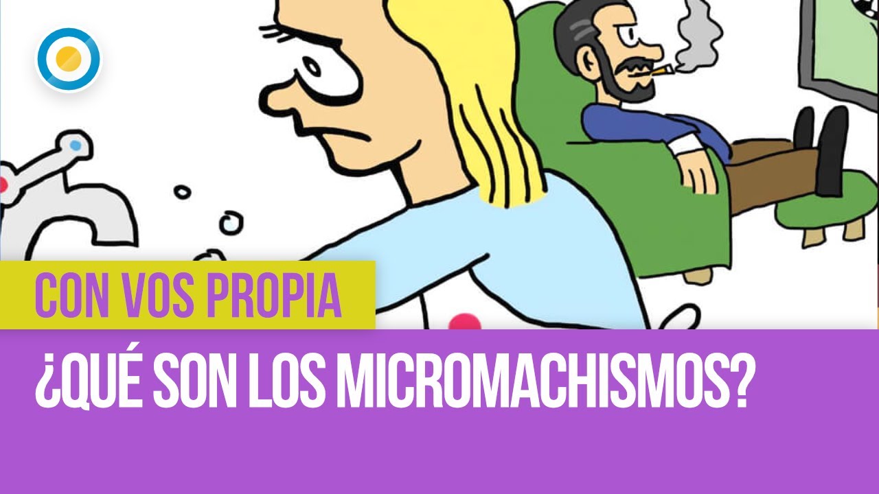 ¿Qué son los micromachismos? - Con Vos Propia