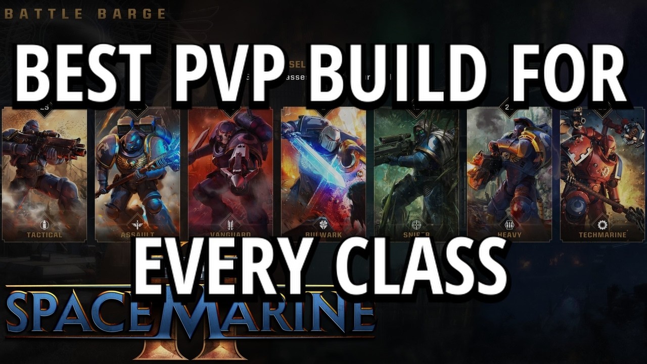 ЛУЧШИЕ БИЛДЫ ДЛЯ ВСЕХ КЛАССОВ В PVP &mdash; Space Marine 2