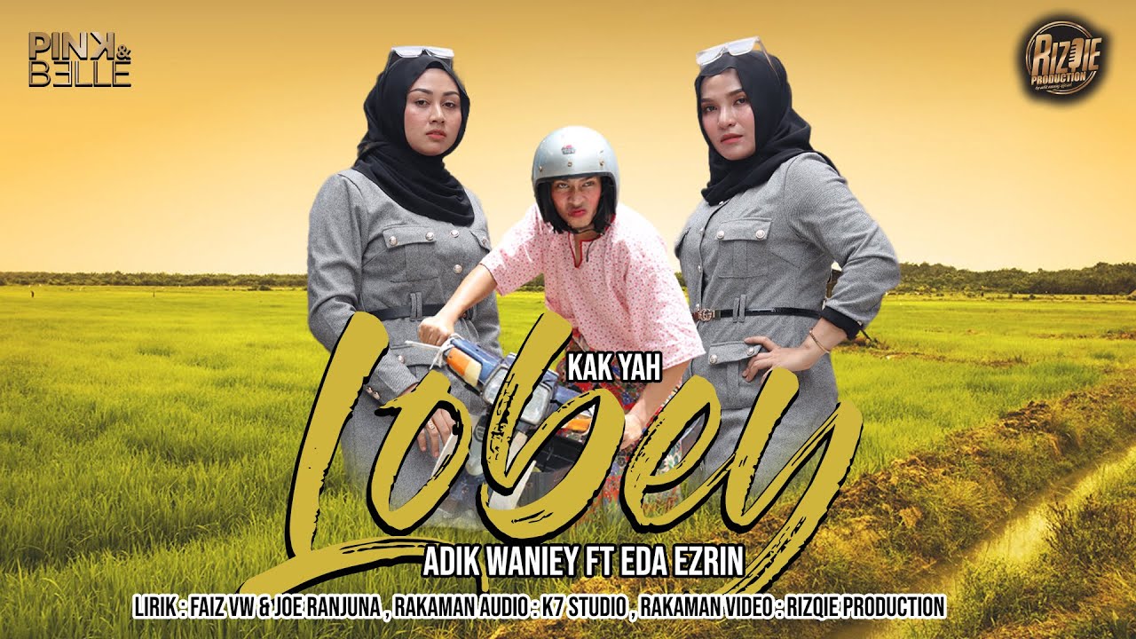 Lobey - Adik Waniey Ft Eda Ezrin
