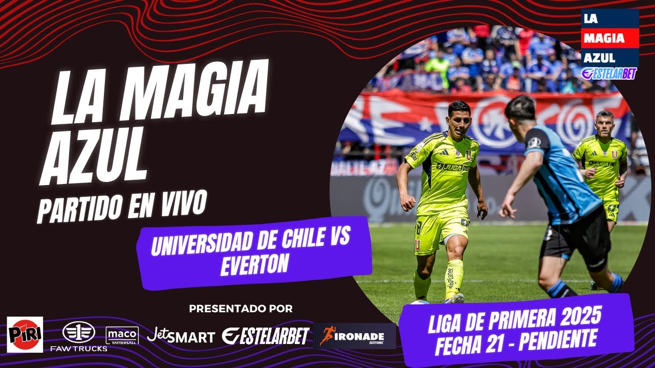 📺🤘 EN VIVO | UNIVERSIDAD DE CHILE vs Everton | La Magia Azul en la Liga de Primera - Fecha 21