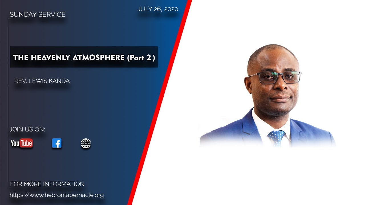 The Heavenly Atmosphere, Part 2 (Sunday Service 26, 2020) - Rev. Lewis Kanda