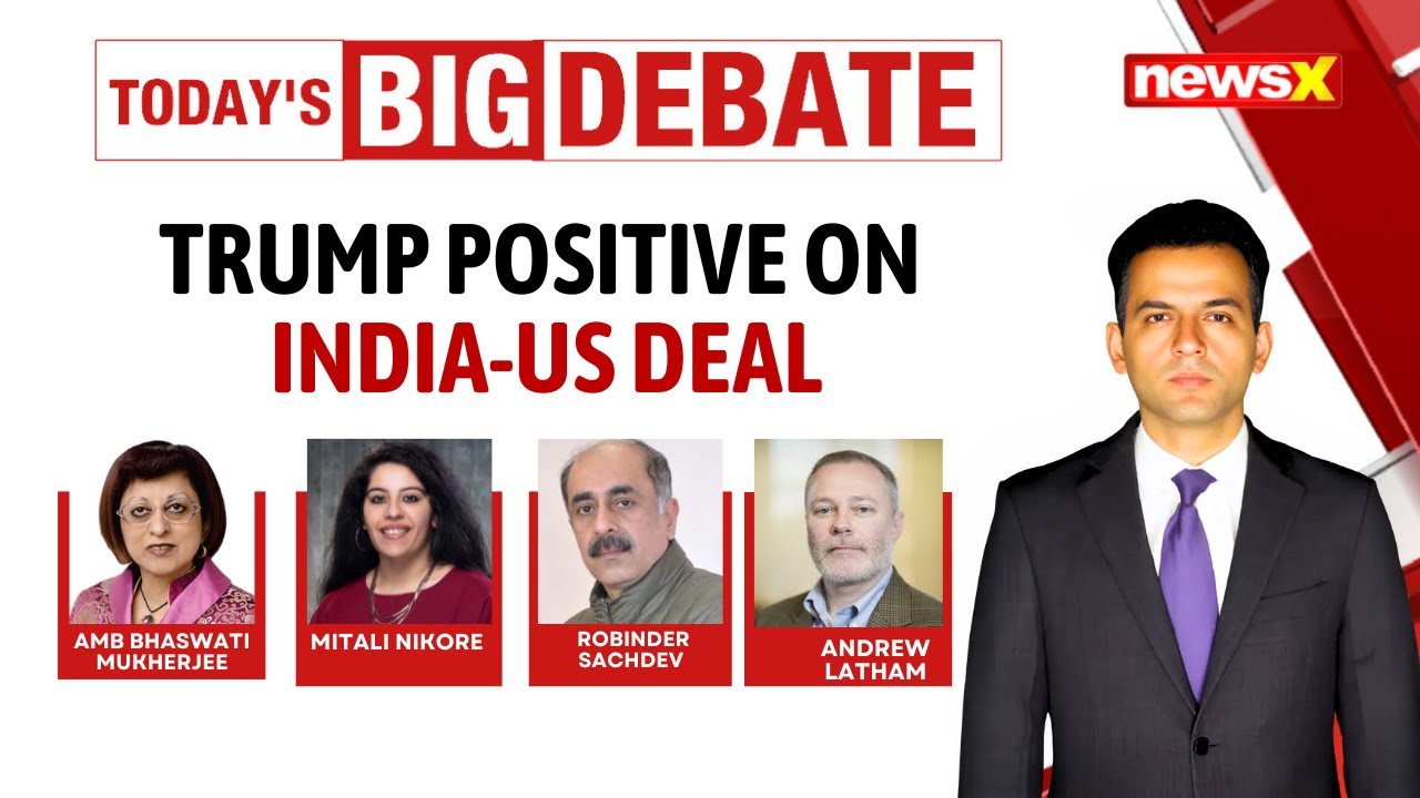 Trump Positive On India-US Deal | Rare Patient Approach Signalling Deal? | NewsX