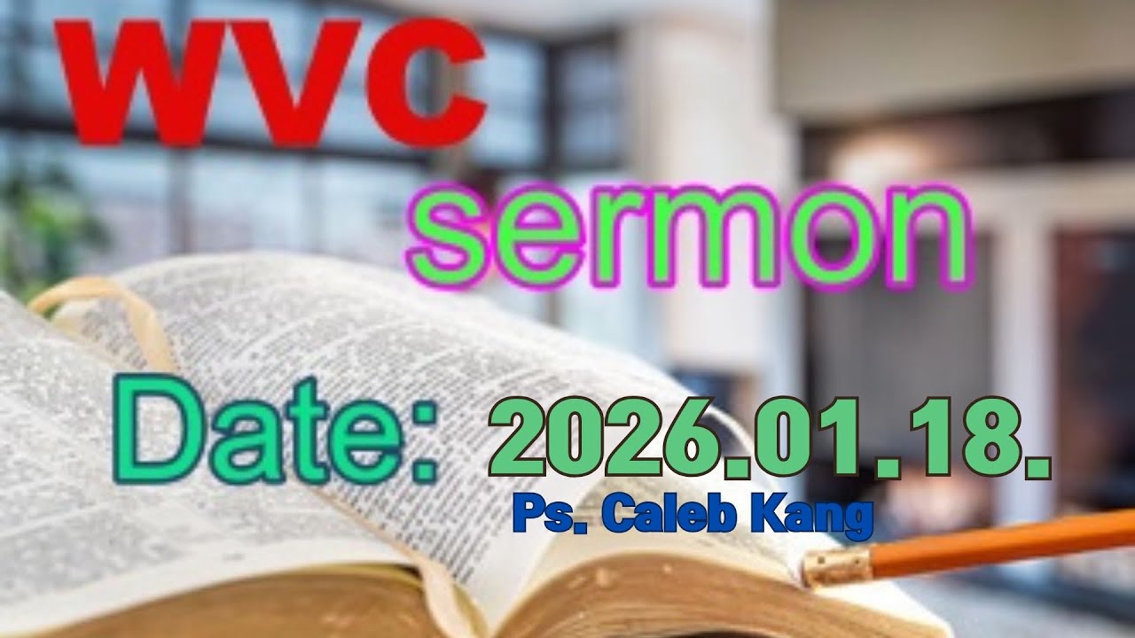 18th.Jan.2026_Sermon_ps.Caleb Kang