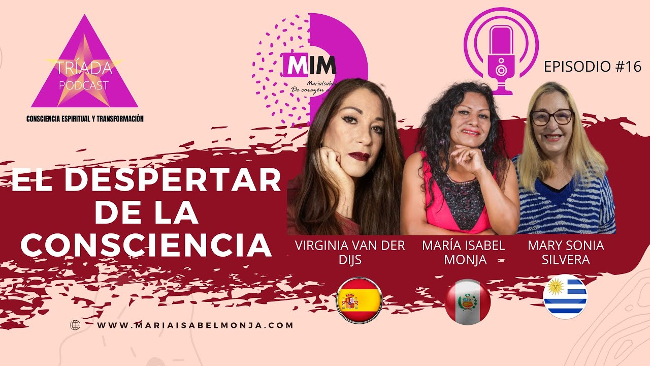 EL DESPERTAR DE LA CONSCIENCIA con Virginia Van Der Dijs y Mary Silvera-  TRÍADA- EP 16