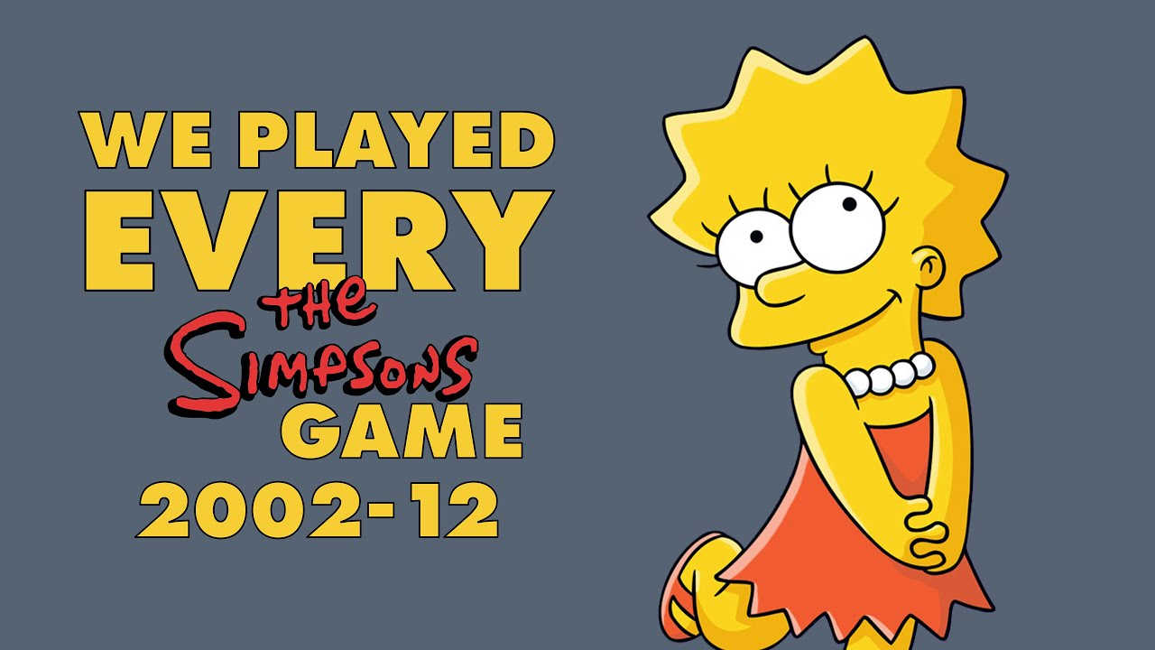 We Played Every... Simpsons Game – 2002-12