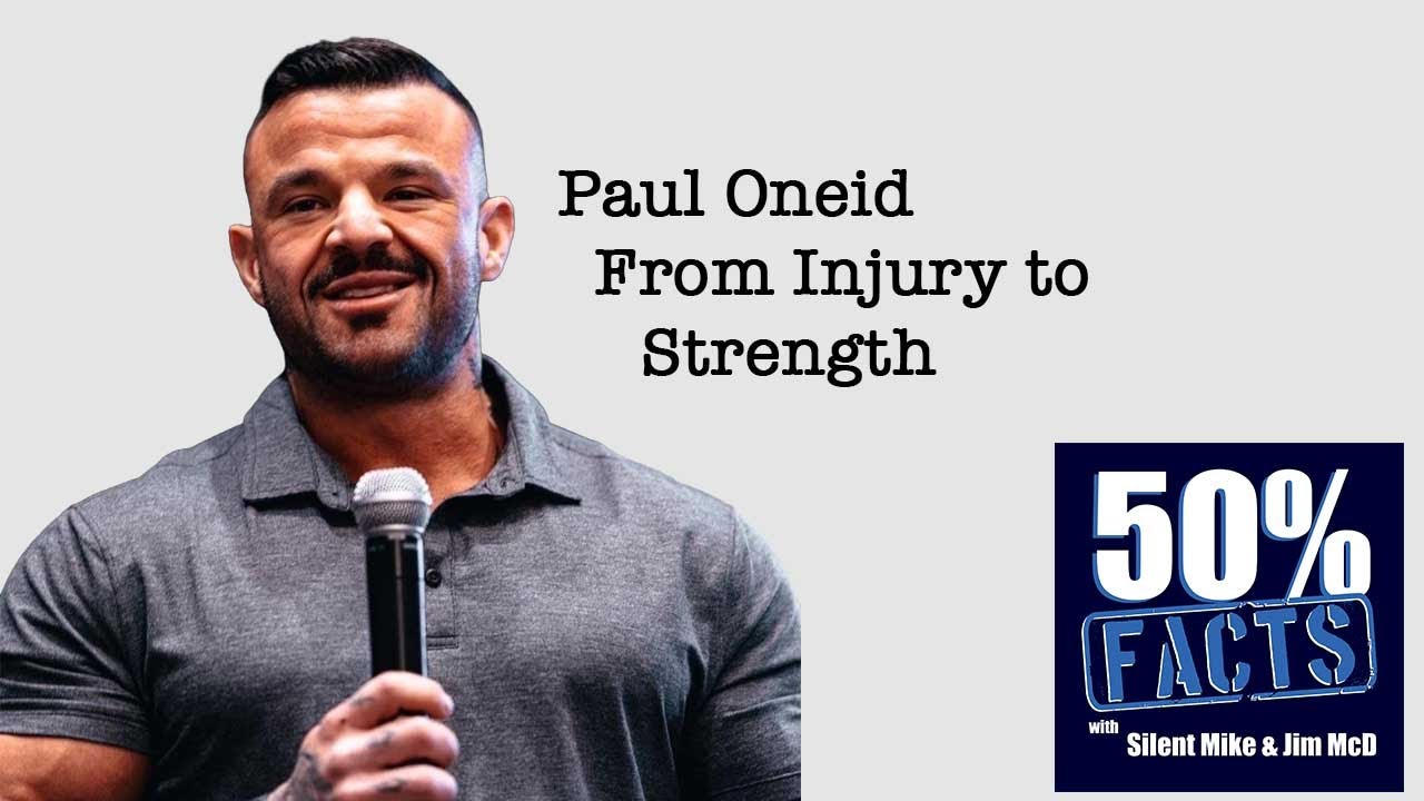 Paul Oneid | From Injury to Strength | 50% Facts podcast