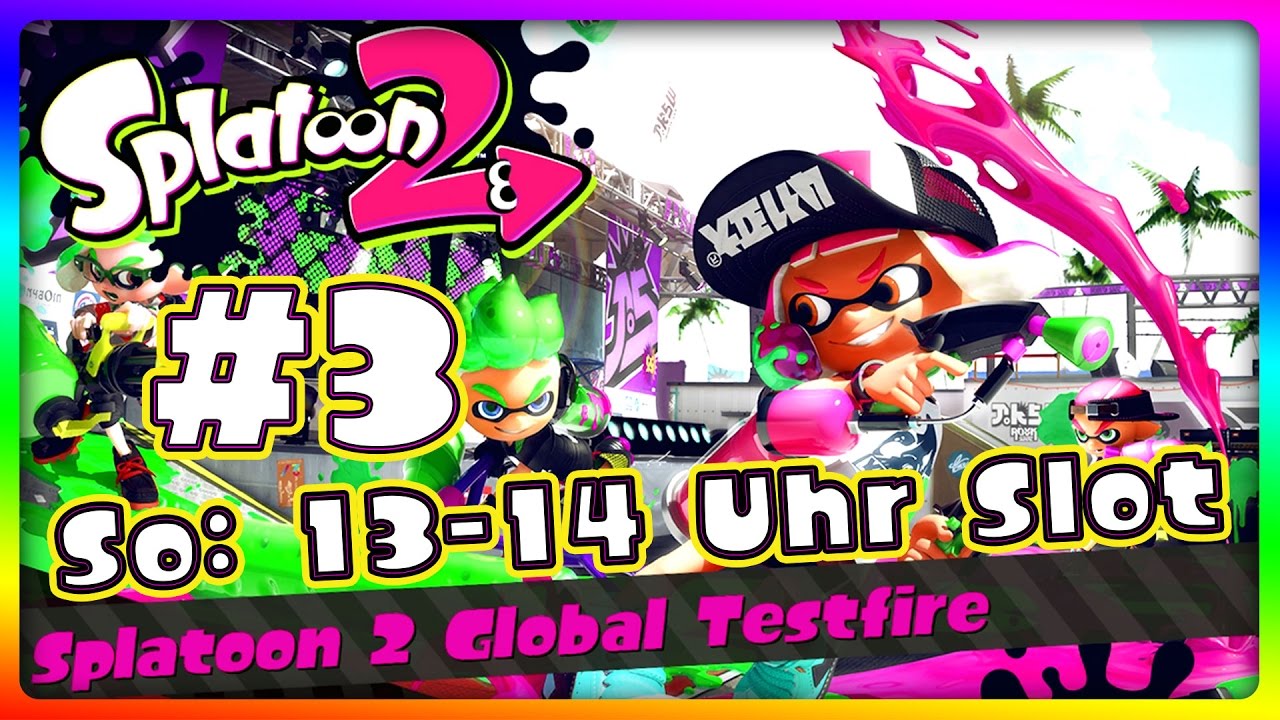 SPLATOON 2 GLOBAL TESTFIRE DEMO Part 3: Demo Finale! [26.03.2017]