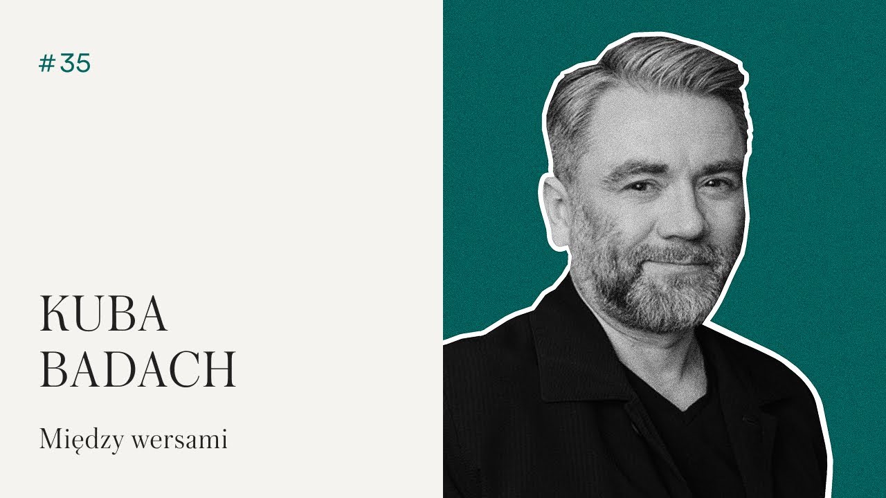 #35 YES Jestem Kobietą | Kuba Badach - Między wersami