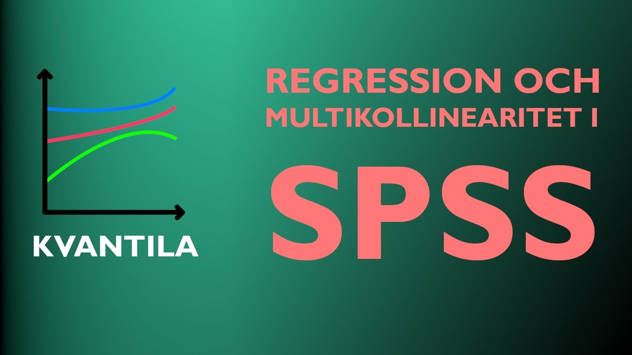 Regression och multikollinearitet i SPSS