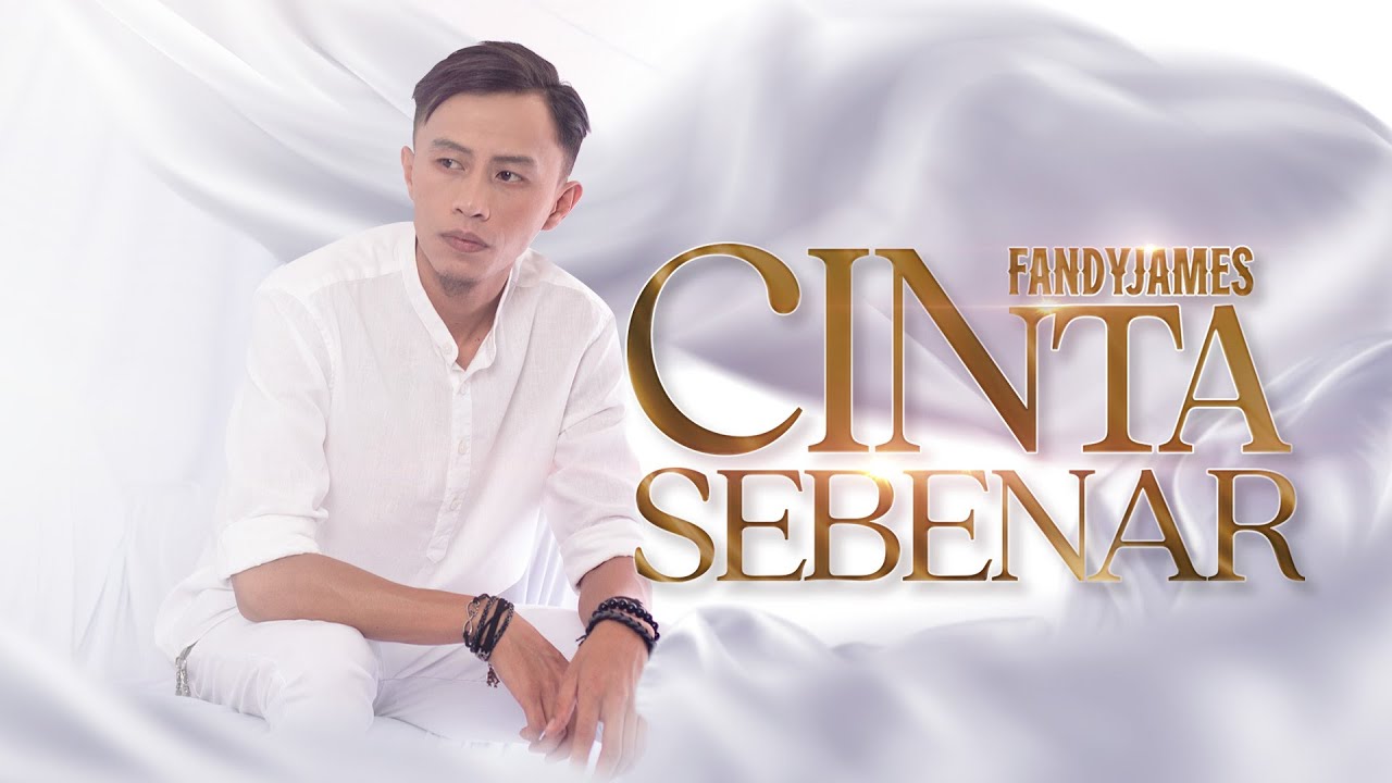 CINTA SEBENAR - FANDY JAMES [OFFICIAL MV]
