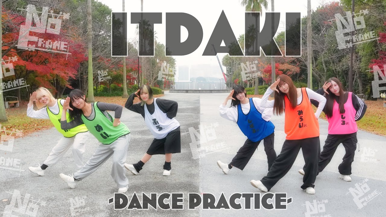 ITADAKI-Dance Practice-