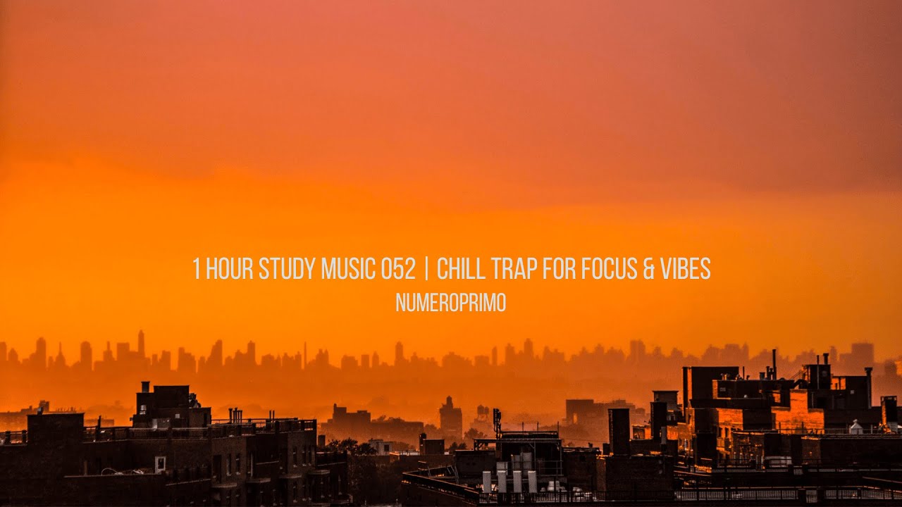 1-Hour Study Music 052💻️🎧️ | Chill Trap for Focus & Vibes