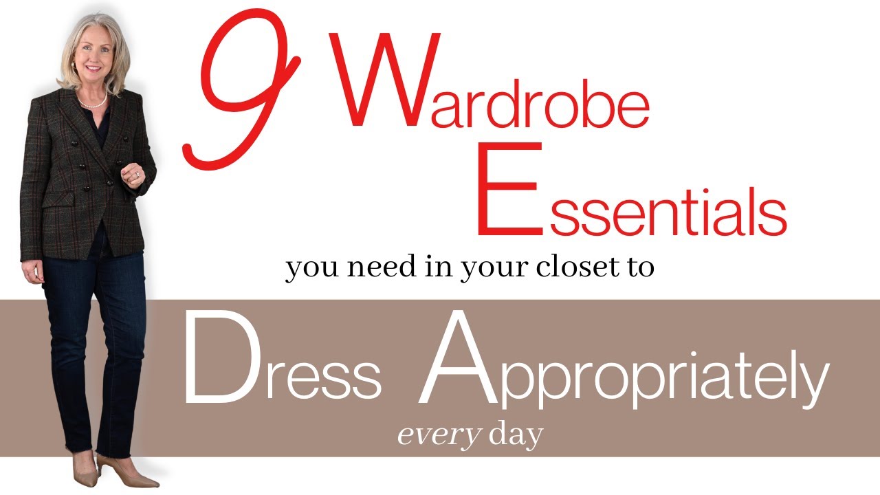 9 Things You Need in Your Wardrobe to Dress Appropriately Every Day