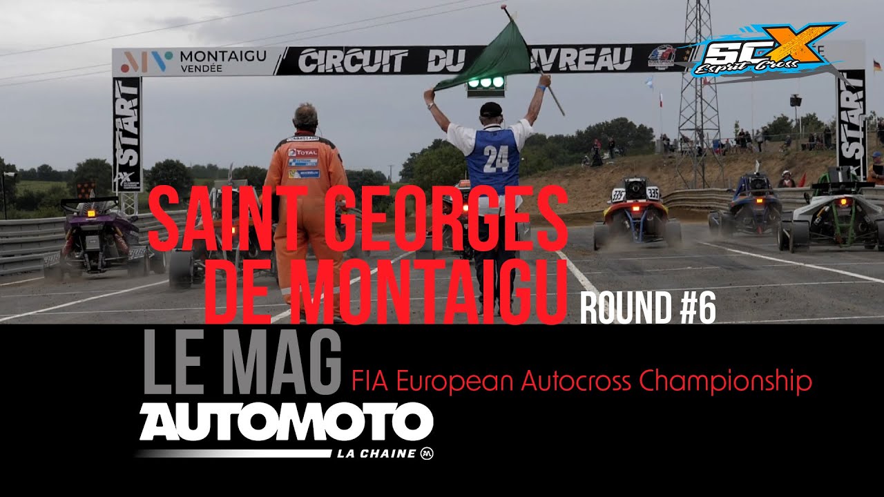 SAINT GEORGES DE MONTAIGU Ep.6 Automoto La Chaîne FIA European Autocross & XC Cross Car Championship