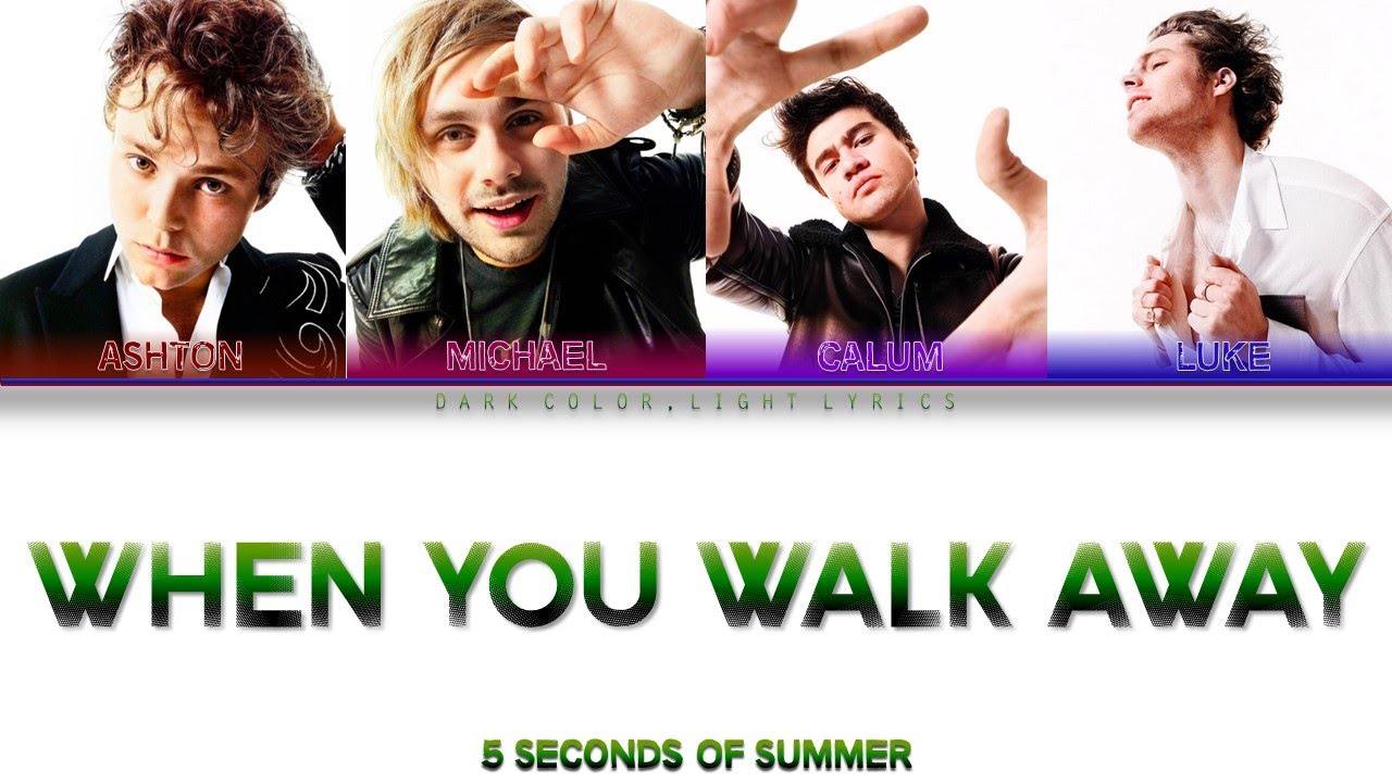 5 Seconds Of Summer 'When You Walk Away' Lyrics [Color Coded ENG_ESP]