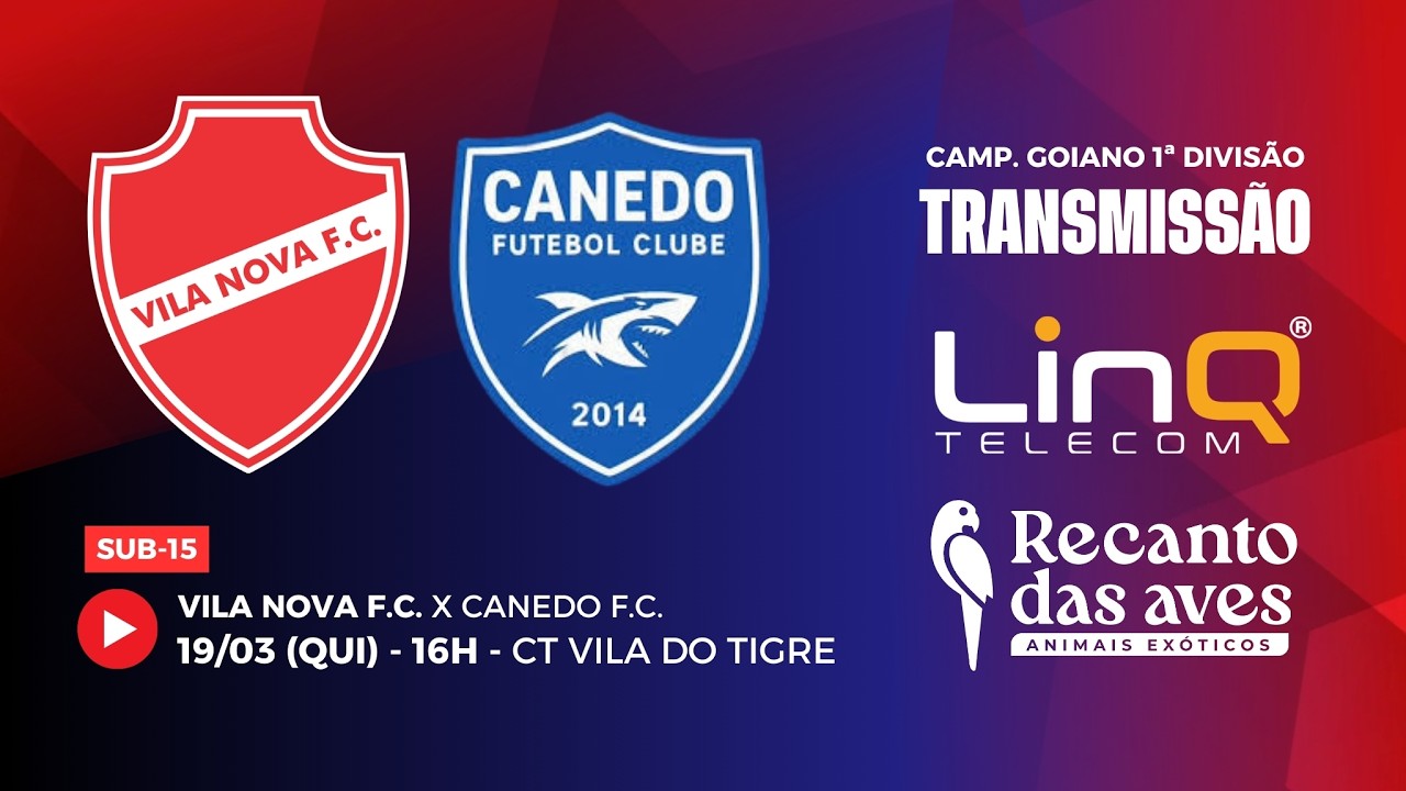 VILA NOVA F.C. X CANEDO F.C. GOIANO 2026 - SUB 15