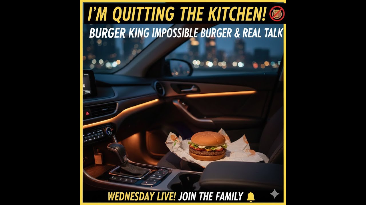 I'm quitting the kitchen! 🍔 Burger King Impossible Burger & Real Talk 