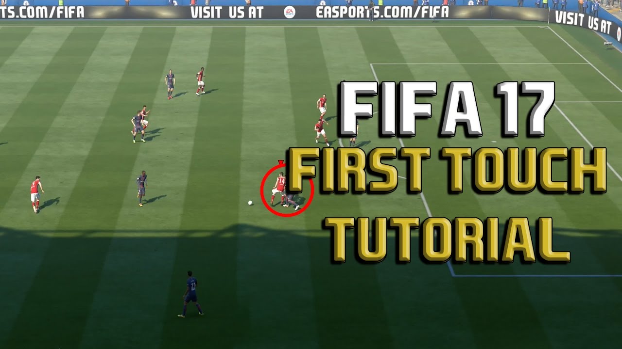 Fifa 17 FIRST TOUCH Tutorial: CONTROL ALL PASSES/TRICK DEFENDERS/BEST FIRST TOUCH IN FIFA 17