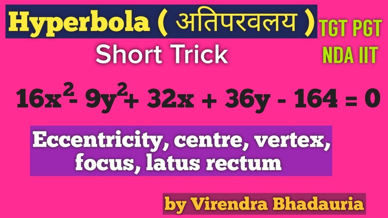 Hyperbola short trick for TGT/PGT/GIC/NDA/IIT || Conic section centre, vertex,focus,latus rectum