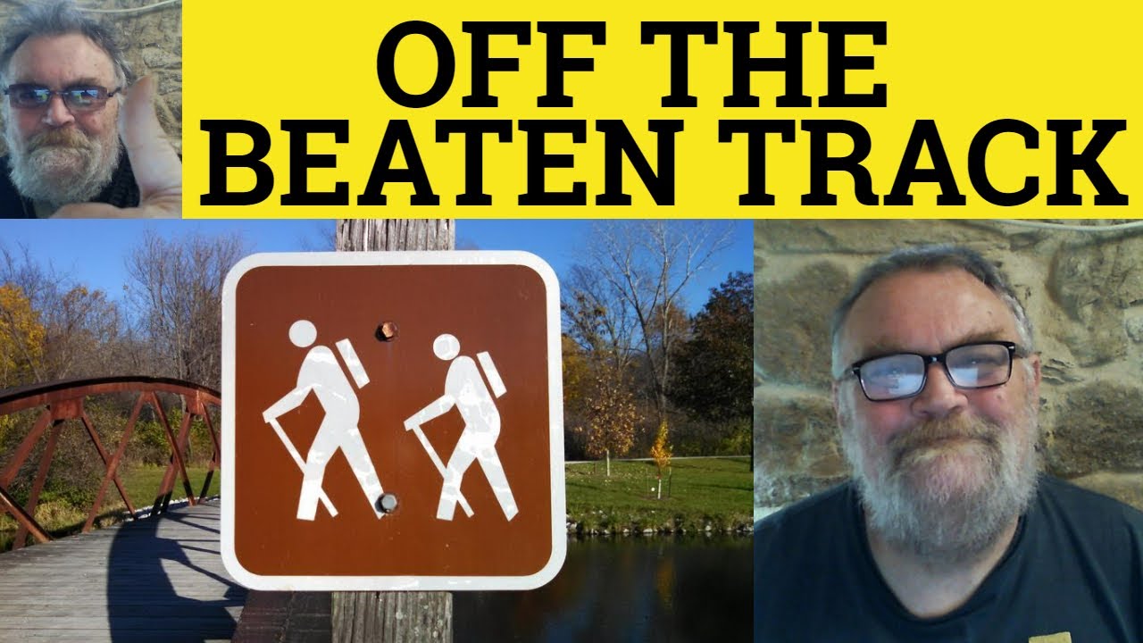 🔵 Beaten Path Meaning - Off The Beaten Track Defined Success Will Beat a Path to your Door Explained