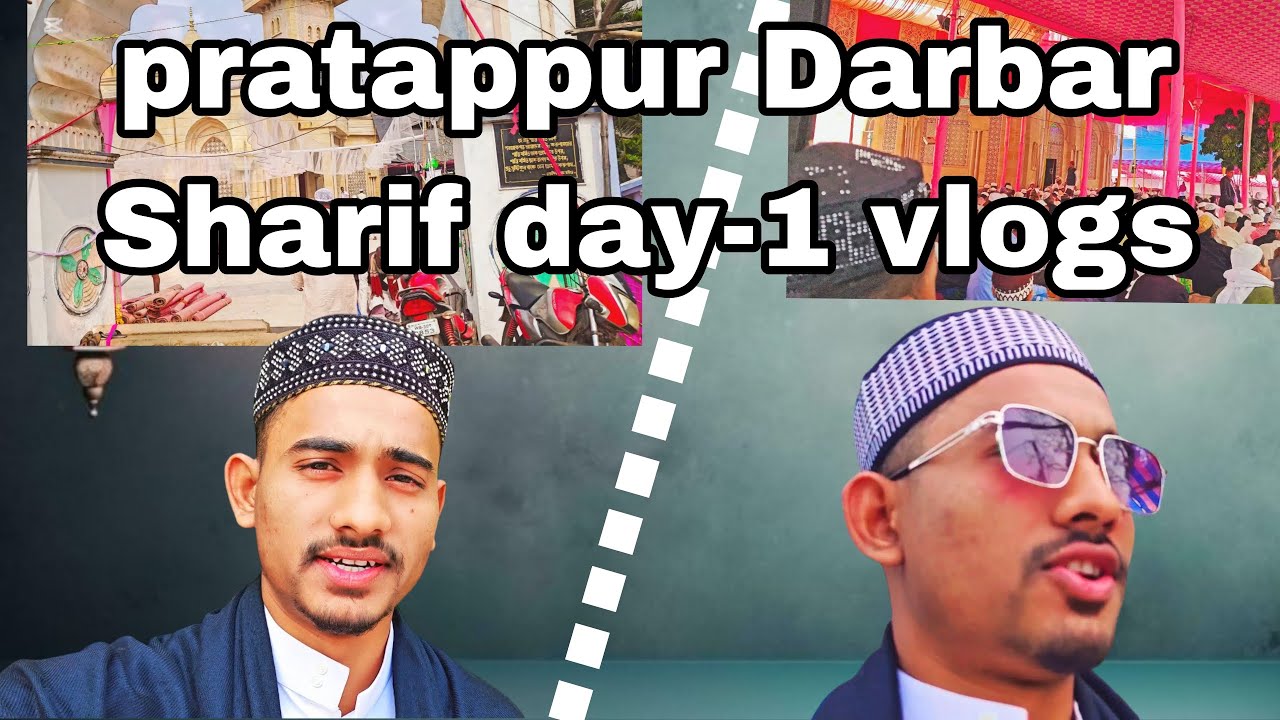 pratappur darbar sharif day-1 vlogs ? @aliAsgar-s8q 