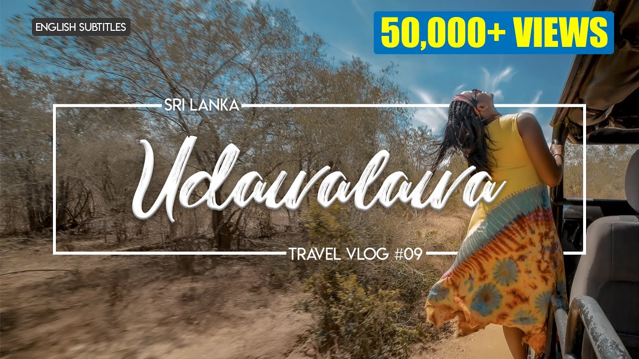 Udawalawa | Sri Lanka | Travel VLOG#9