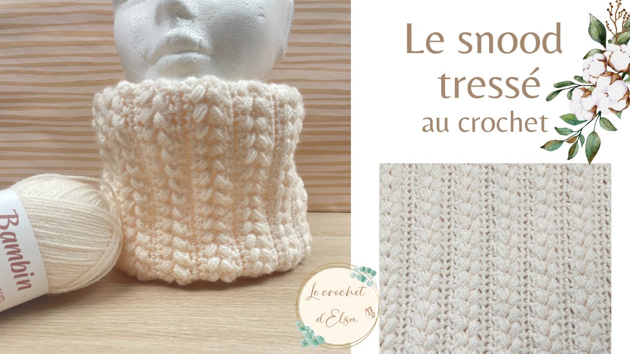 Le Snood tressé au crochet