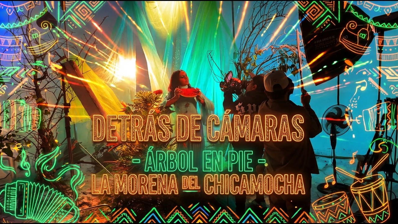 Detrás de Cámaras. Árbol en Pie - La Morena del Chicamocha