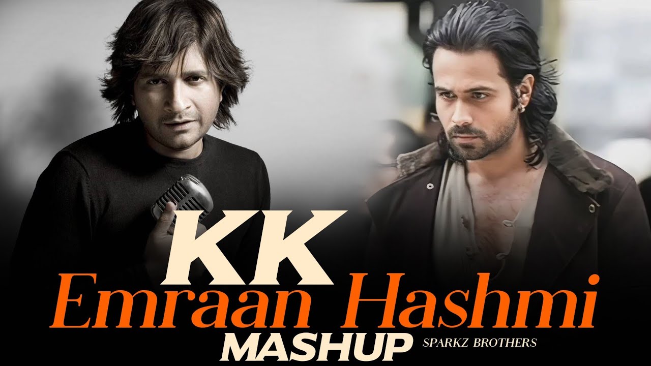 KK Mashup 2025 | SparkZ Brothers | Best of kk songs & Emraan Hashmi