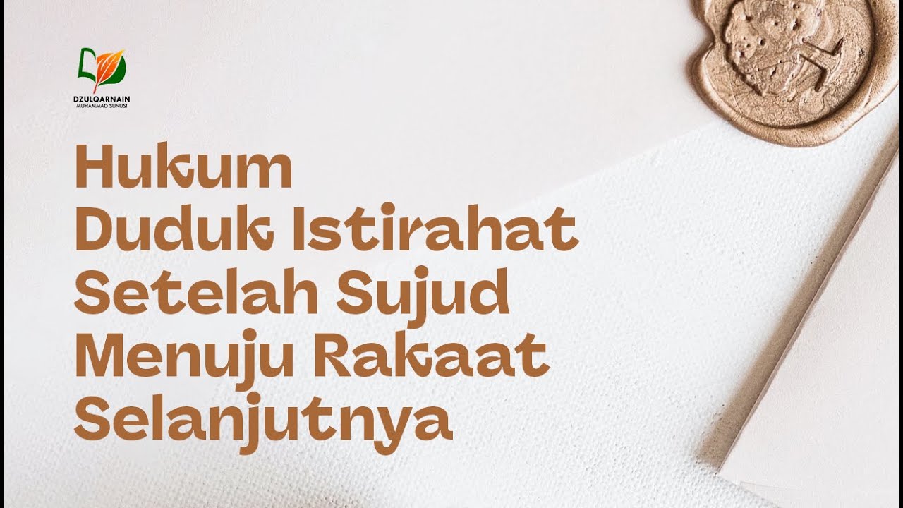 Hukum Duduk Istirahat Setelah Sujud Menuju Rakaat Selanjutnya