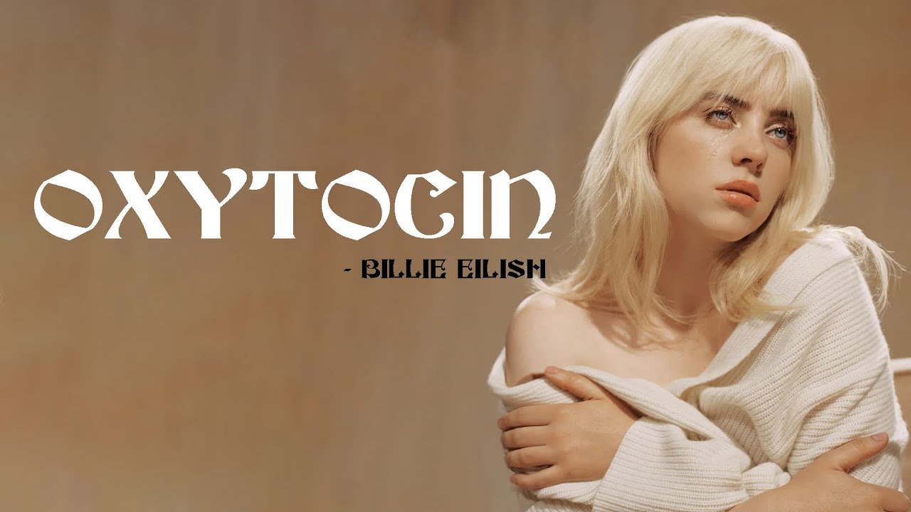 Billie Eilish - Oxytocin [Full HD] lyrics