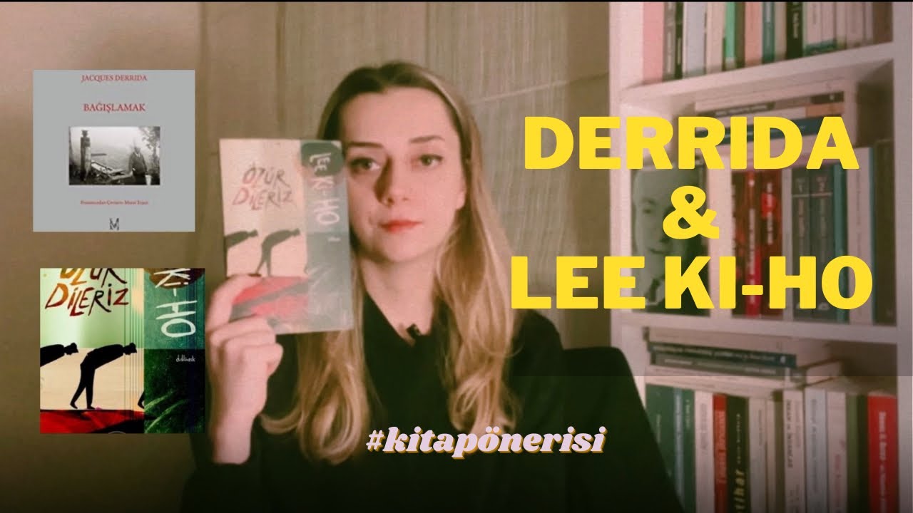 Beni Bağışlayın! | Başkası Yerine Özür Dilemenin Felsefesi: Lee Ki-Ho, Derrida