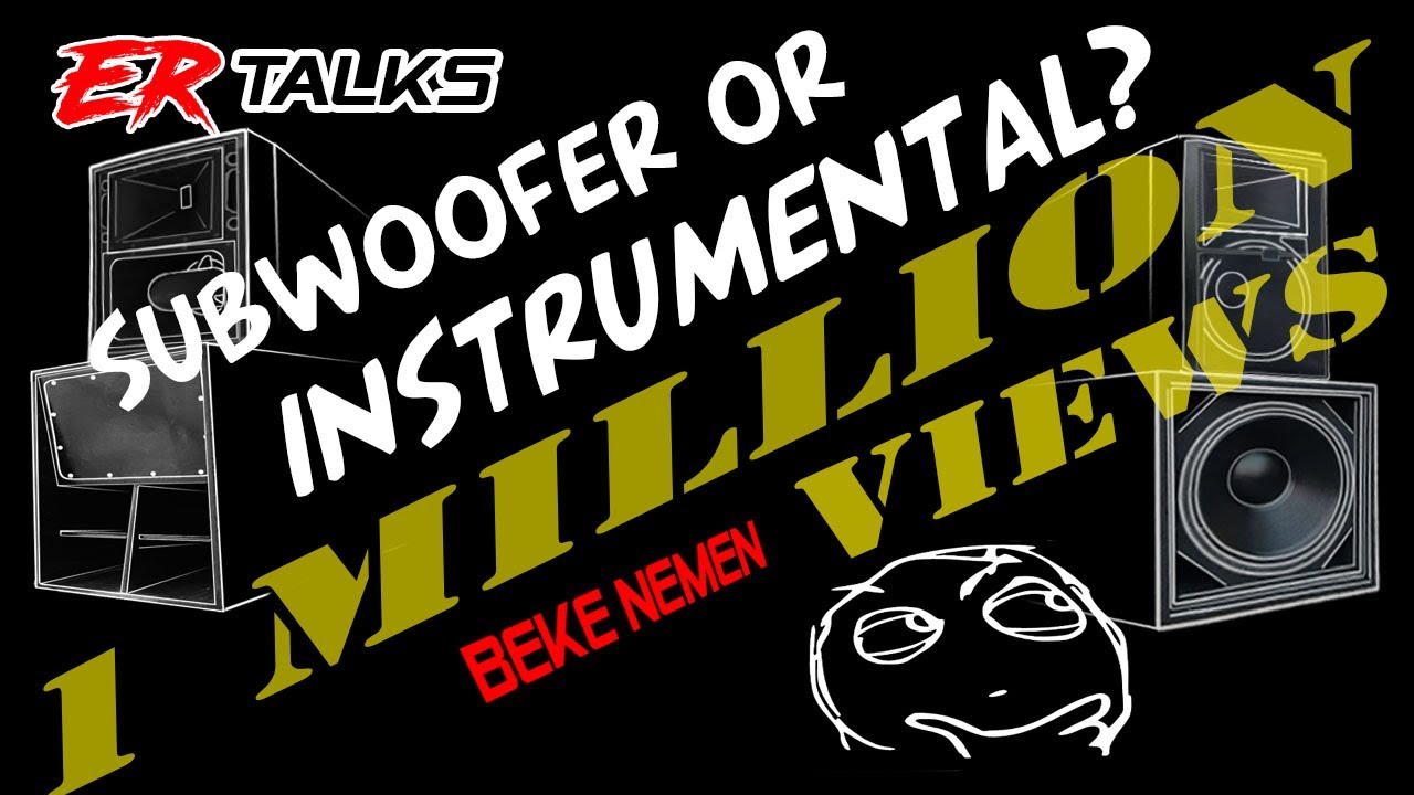 INSTRUMENTAL VS. SUBWOOFER ALIN ANG MAS MAGANDA SA BASS?