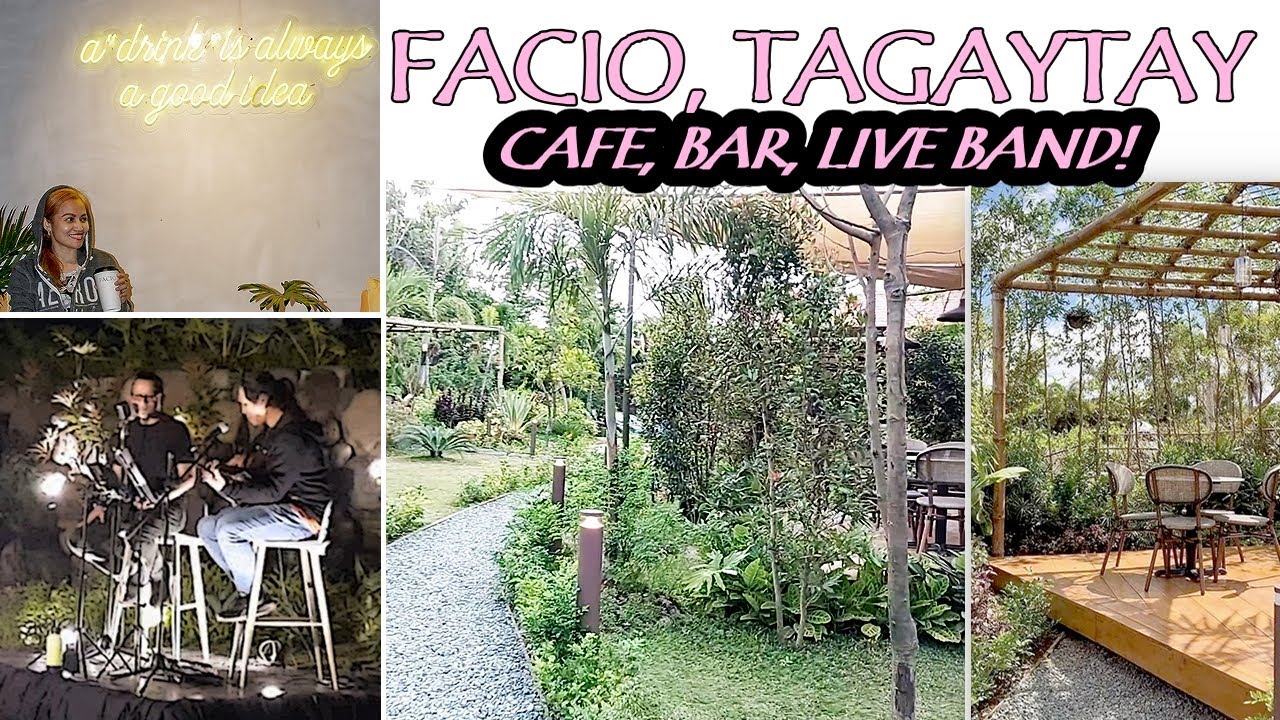 AESTHETIC CAFE, BAR &LIVE BAND AT FACIO TAGAYTAY || WalkTour&Vlog || Facio Coffee and Cocktails
