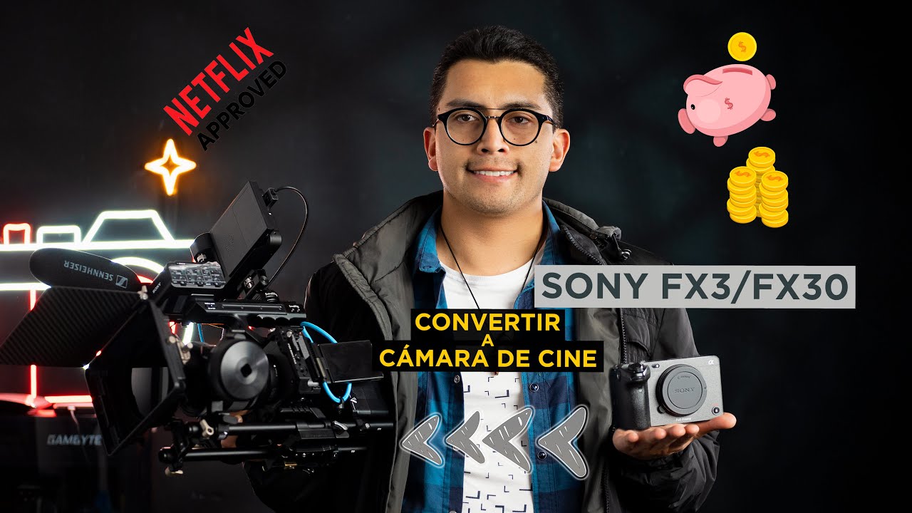 CONVIERTE TU SONY FX30/FX3 A UNA CÁMARA DE CINE-TUTORIAL