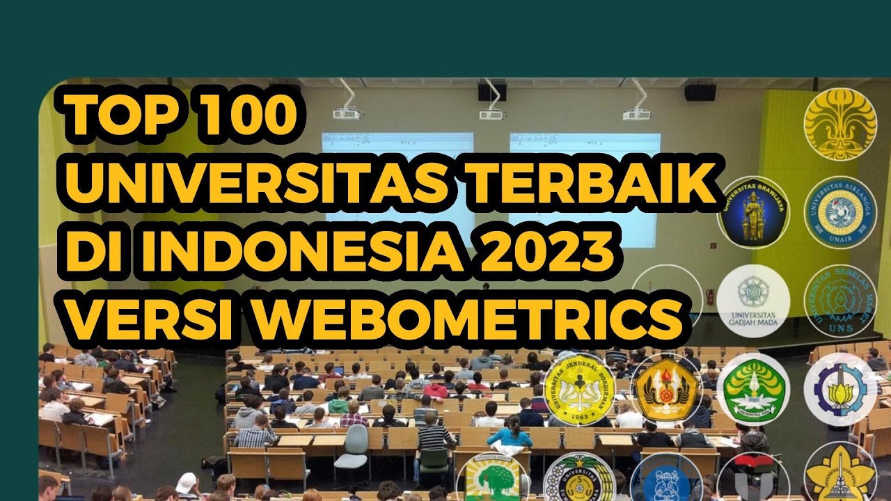 100 Universitas terbaik di indonesia tahun 2023 versi Webometrics | 100 Top kampus