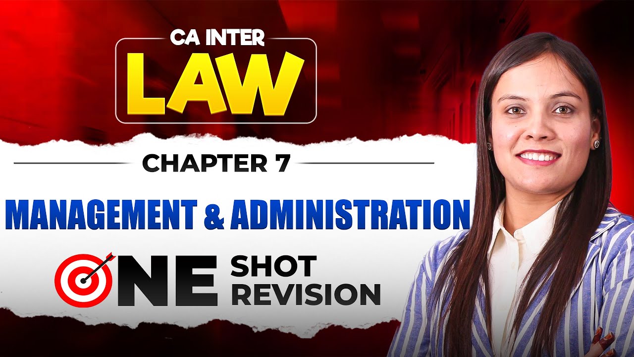 CH - 7 I Management & Adminstration  I CA Inter may 26 or sep 26 |corporate law | CA SwatiJain