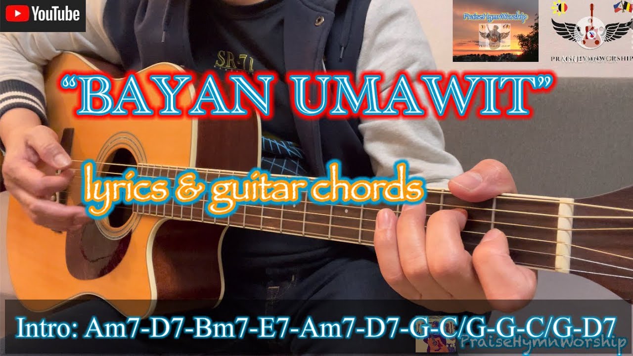 BAYAN UMAWIT - ENTRANCE HYMN-w/ LYRICS & GUITAR CHORDS- STRUMMING FOR BEGINNERS