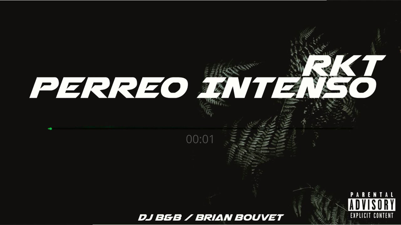 PERREO INTENSO - RKT - DJ B&B