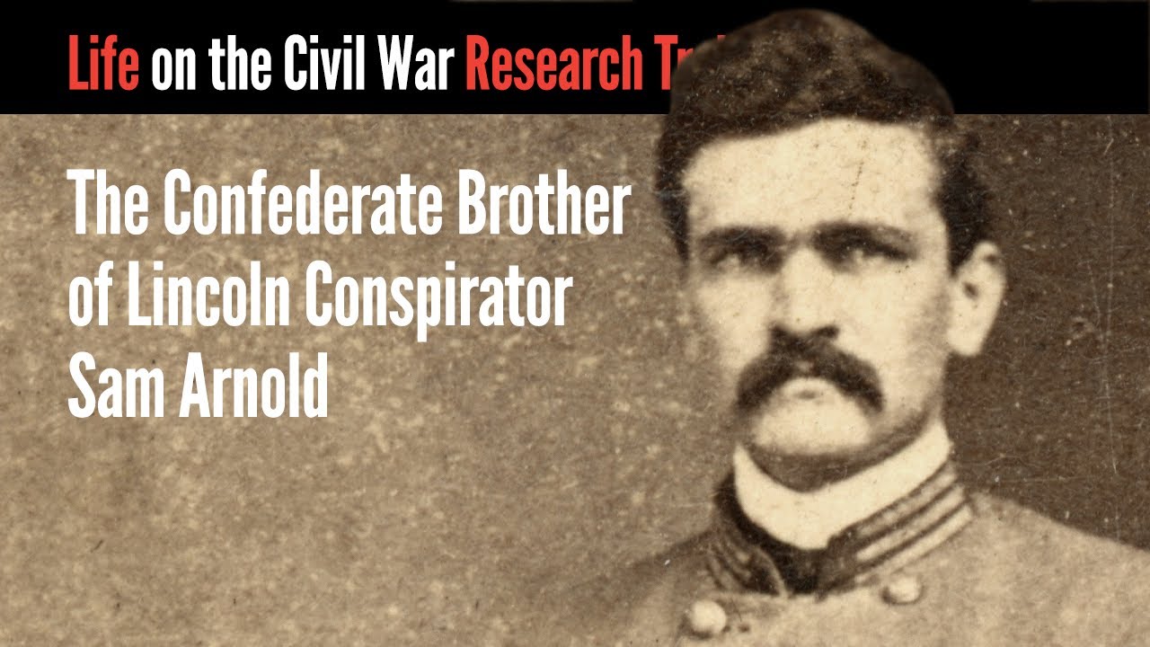 The Confederate Brother of Lincoln Conspirator Sam Arnold